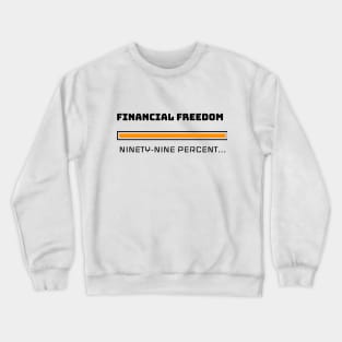 Financial Freedom Loading - Retire Early Crewneck Sweatshirt